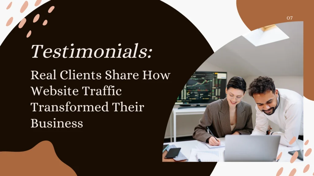 Testimonials: Real Clients Share How Website Traffic Transformed Their Business